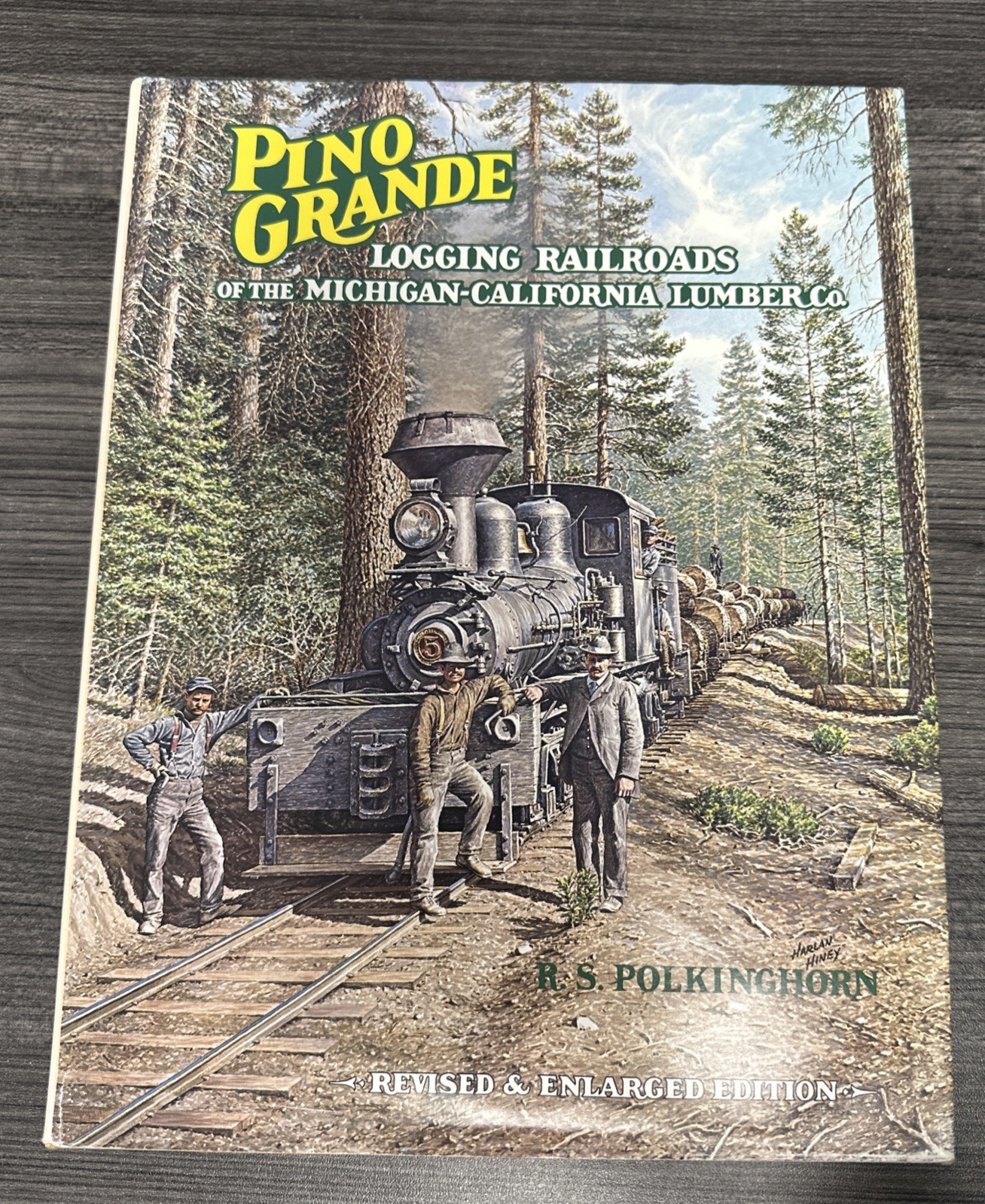 Pino Grande Logging Railroads of the Michigan-California Lumber Co. HC CO