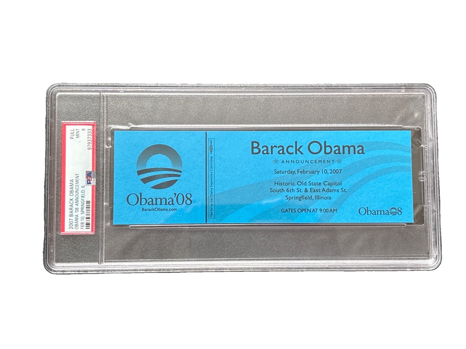 2007 Barack Obama Declares for President Announcement Historic Ticket PSA 9 2007 Barack Obama Declares for President Announcement Historic Ticket PSA 9