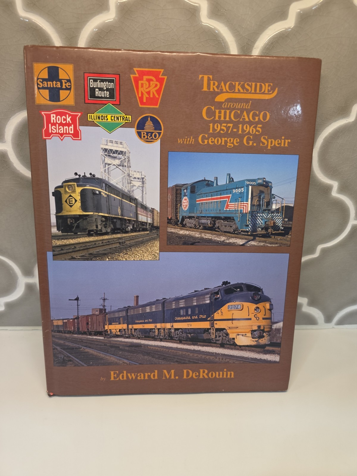 Trackside Around Chicago 1957-1965 George G. Speir Edward M. DeRouin First Print