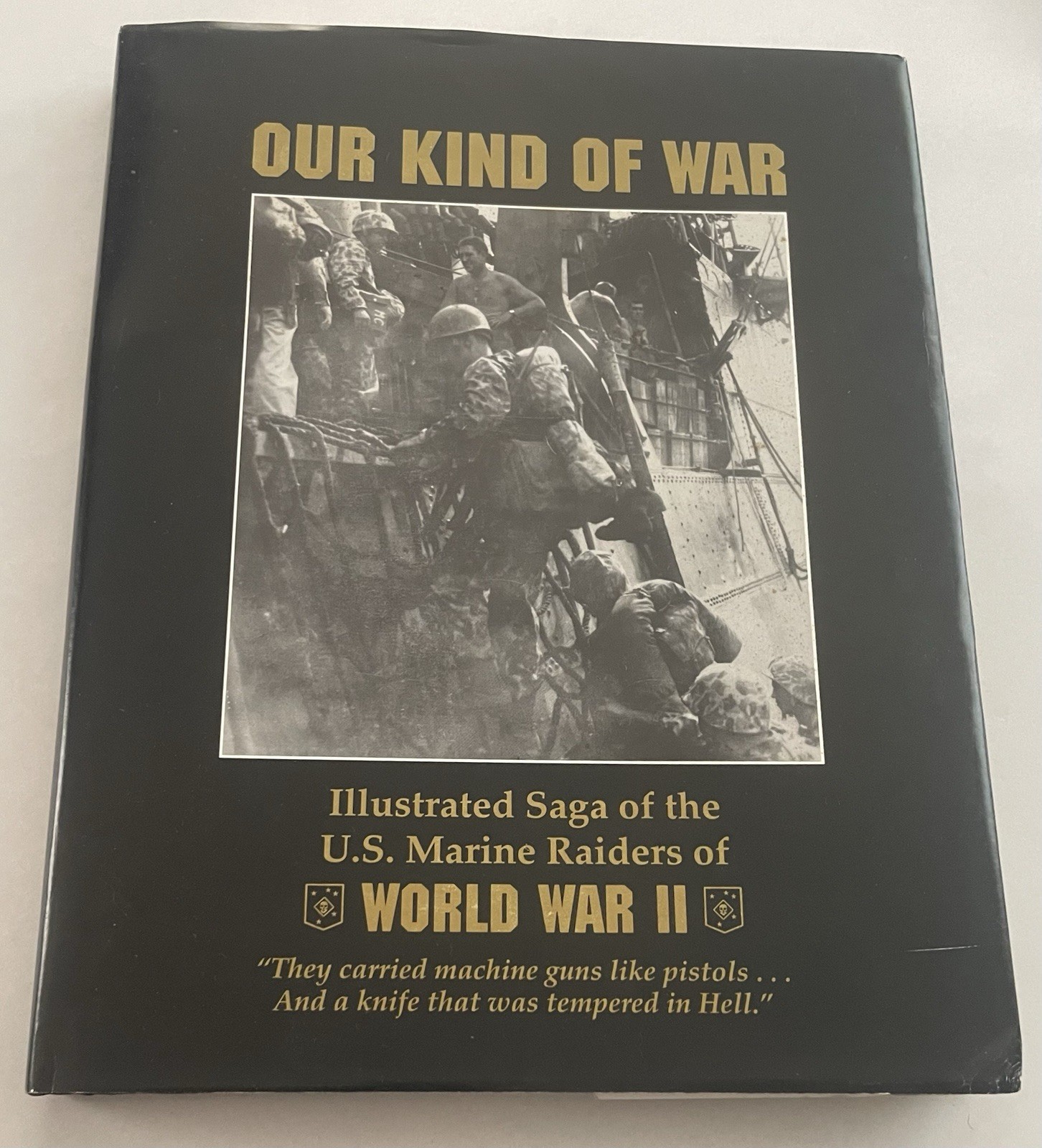 OUR KIND OF WAR, ILLUSTRATED SAGA OF THE U.S. MARINE RAIDERS OF WORLD WAR II