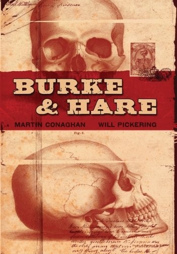 BURKE & HARE By Martin Conaghan & Nic Wilkerson **BRAND NEW**