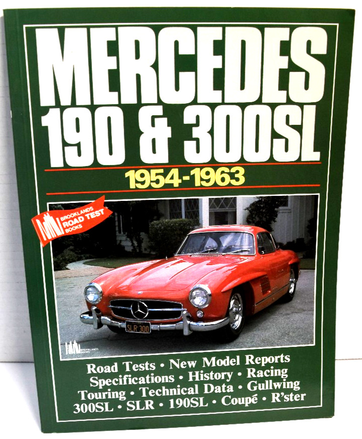 Mercedes 190 & 300SL 1954-1963 Brooklands Road Tests *Slightly Used* Mercedes 190 & 300SL 1954-1963 Brooklands Road Tests *Slightly Used*