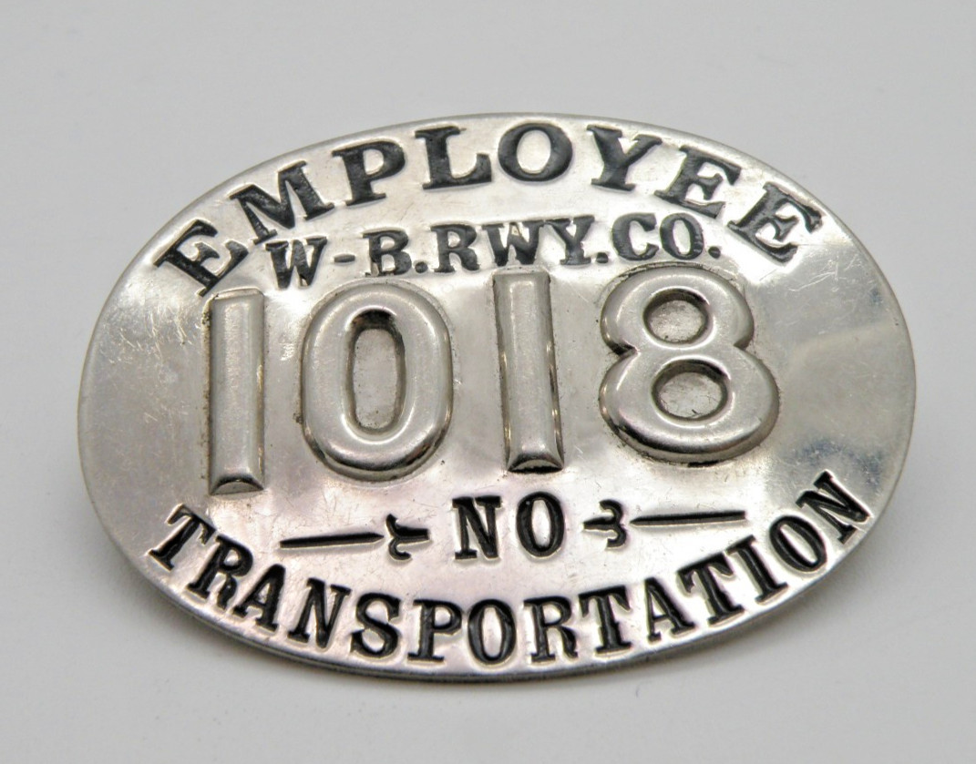 Vtg W-B. RWY Co. Employee No Transportation ID Badge American RY Supply Co. NY Vtg W-B. RWY Co. Employee No Transportation ID Badge American RY Supply Co. NY