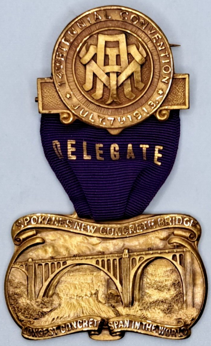 July 7th, 1913 - NALC Spokane WA Delegate Badge Longest Concrete Span Bridge July 7th, 1913 - NALC Spokane WA Delegate Badge Longest Concrete Span Bridge