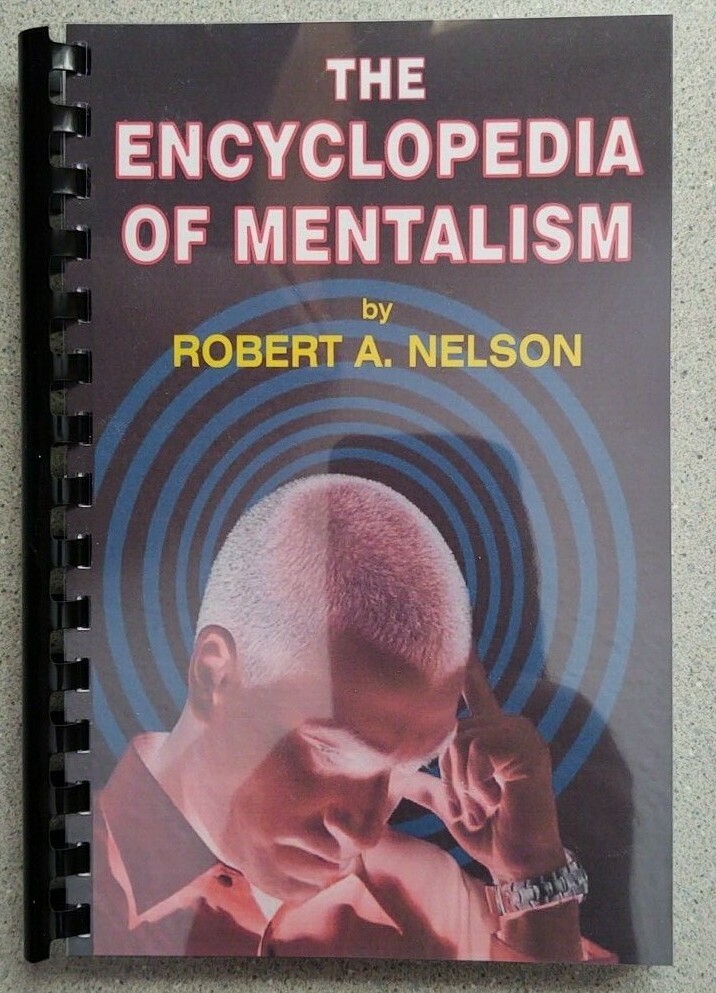 The Encyclopedia of Mentalism by Robert A. Nelson