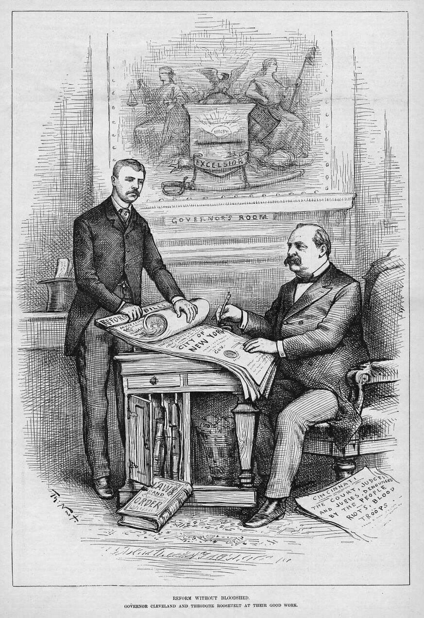 THEODORE ROOSEVELT AND GOVERNOR CLEVELAND AT WORK REFORM WITHOUT BLOODSHED NAST