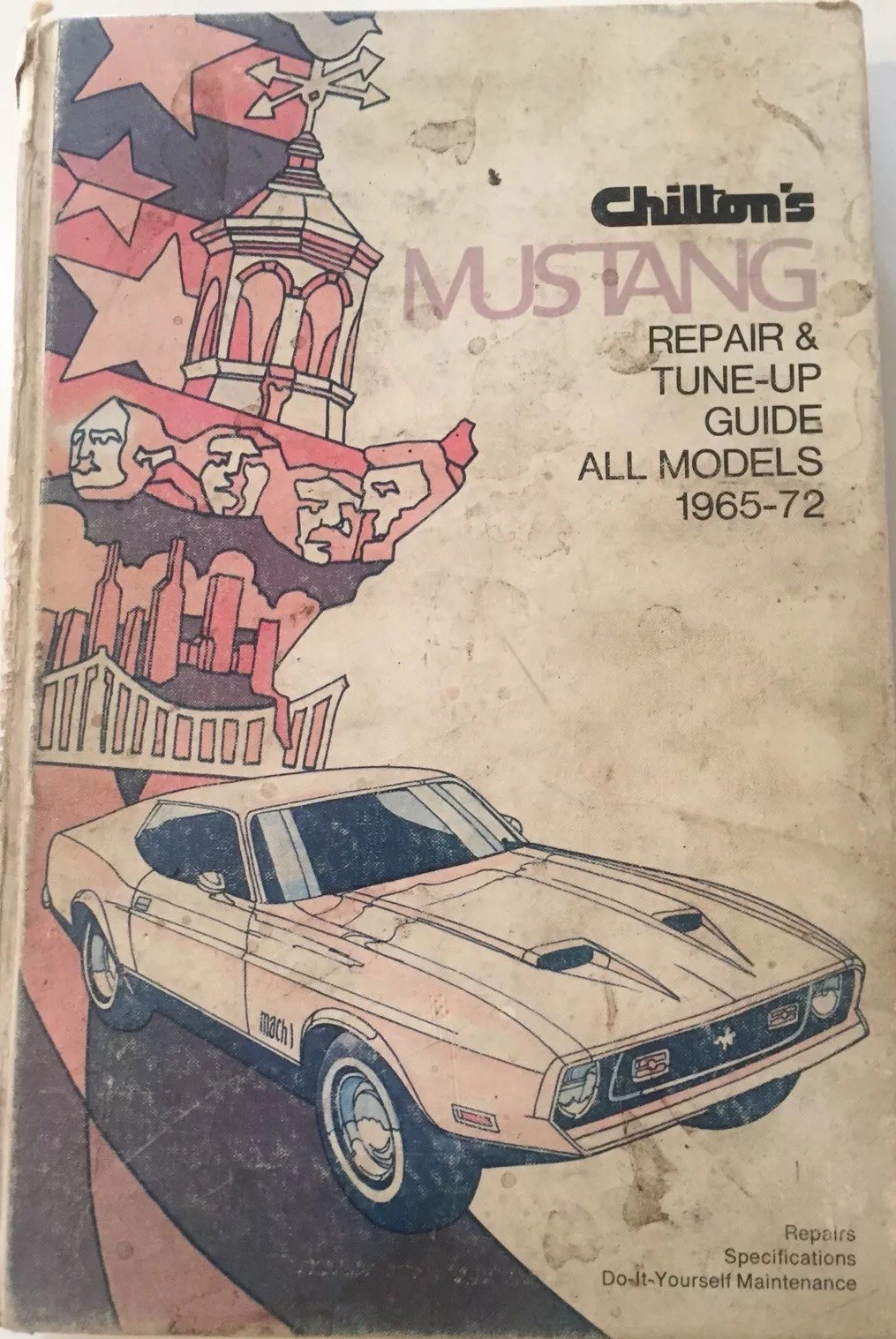 Chilton’s 1965-72 Mustang Repair And Tune-up Guide (a6) Chilton’s 1965-72 Mustang Repair And Tune-up Guide (a6)