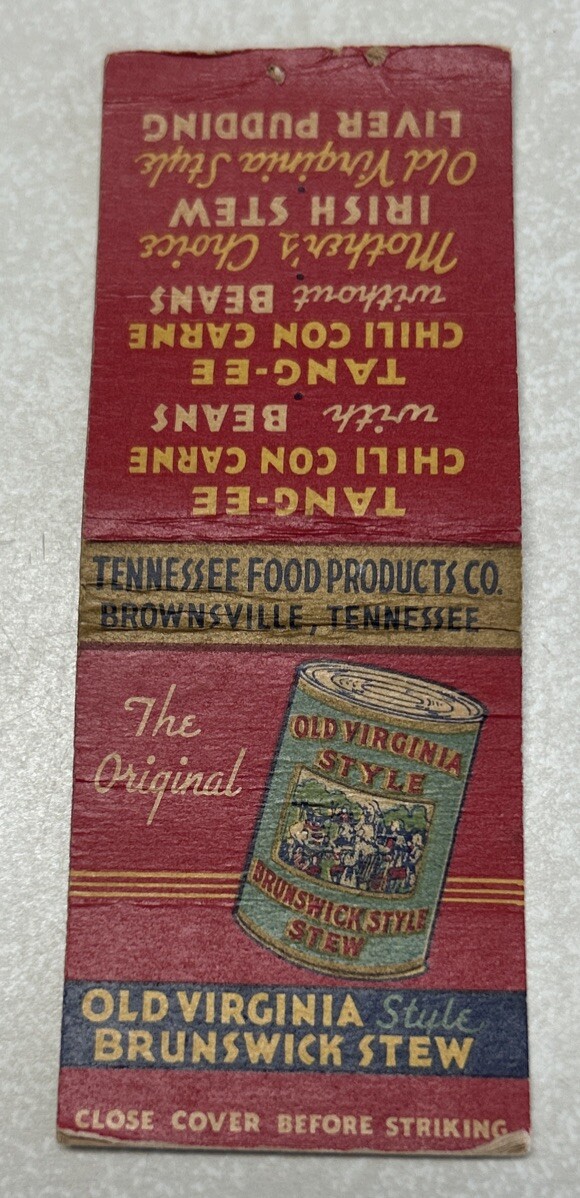 VTG OLD VIRGINIA STYLE BRUNSWICK STEW MATCHBOOK COVER, TENNESSEE FOOD PRODUCTS
