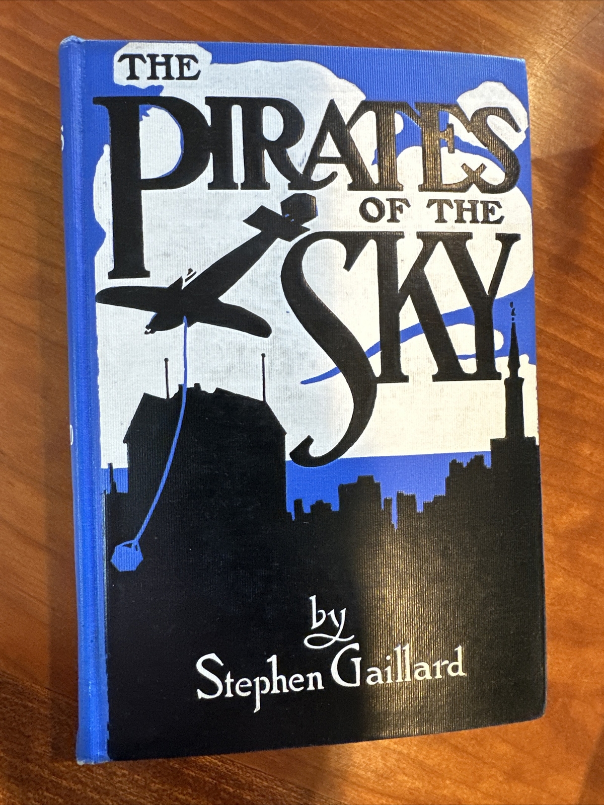 The Pirates of the Sky Stephen Gaillard 1915 Rand 1st ed. Leon D’Emo Aviation The Pirates of the Sky Stephen Gaillard 1915 Rand 1st ed. Leon D’Emo Aviation