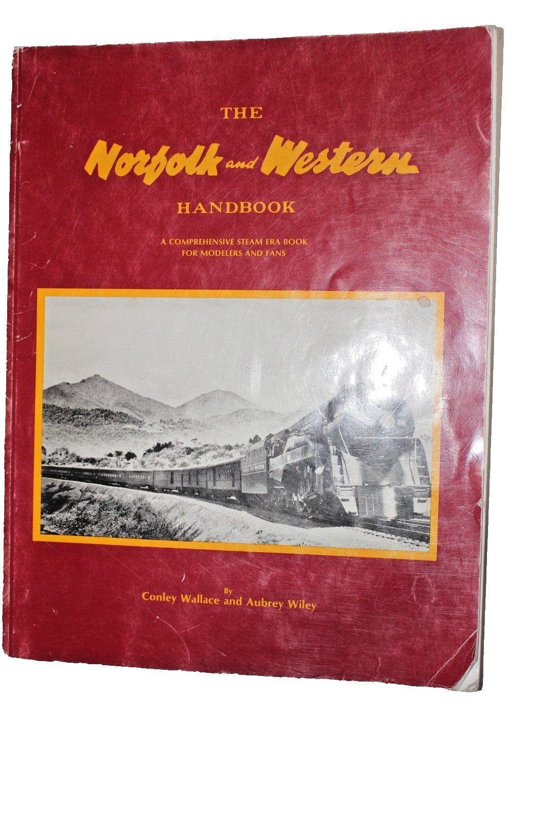 The Norfolk and Western Handbook by Conley Wallace and Aubrey Wiley, 1980