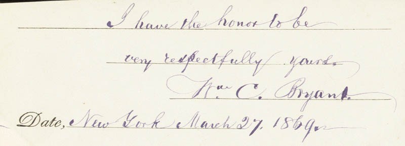 WILLIAM CULLEN BRYANT - AUTOGRAPH SENTIMENT SIGNED 03/27/1869