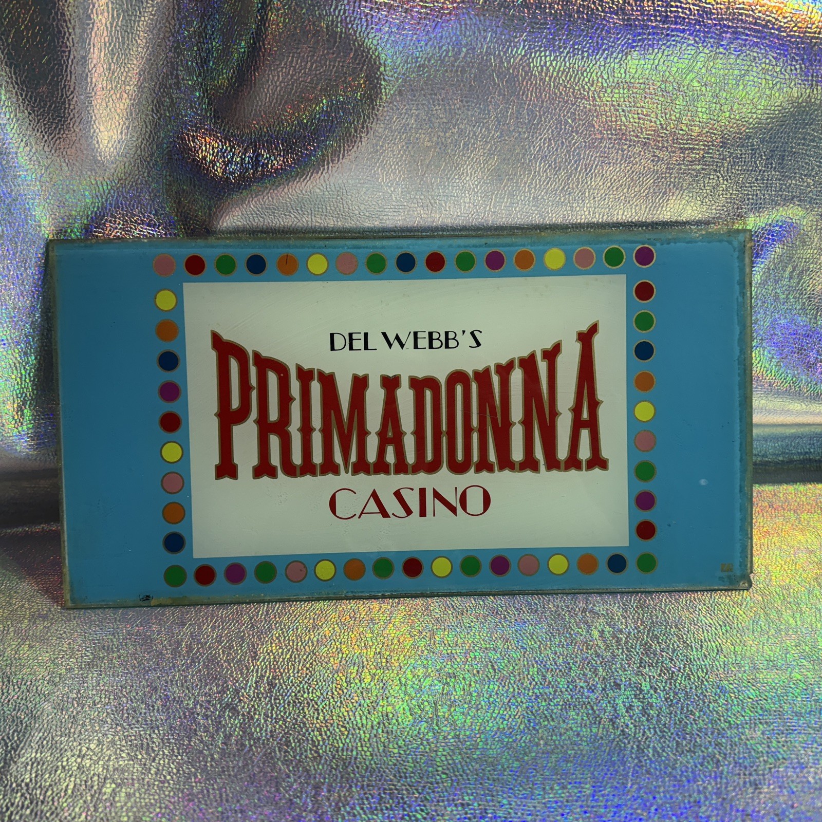 Del Webb’s Primadonna Casino Slot Machine Glass