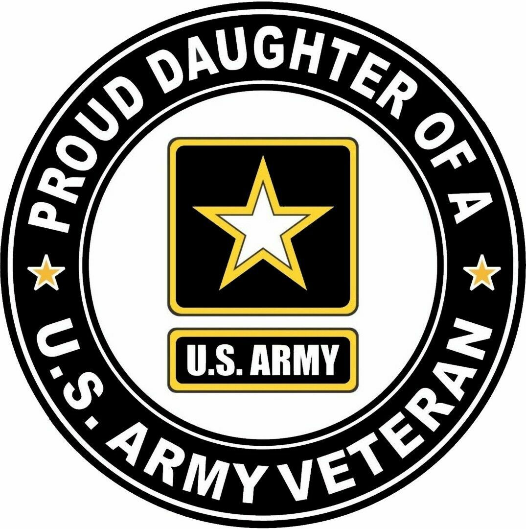 PROUD DAUGHTER OF A US ARMY VETERAN BUMPER / TOOLBOX / WINDOW STICKER / DECAL