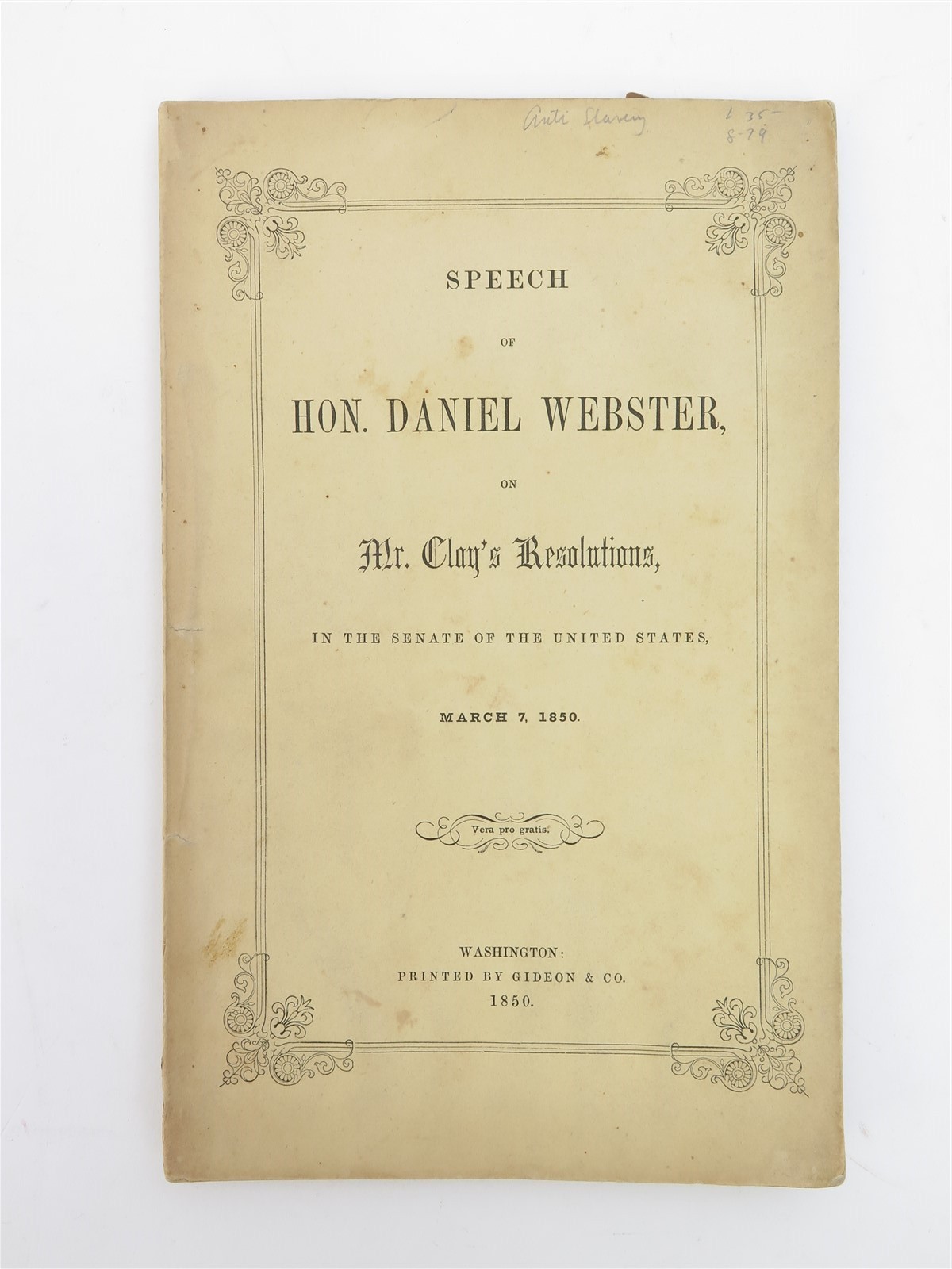 Speech of Honorable Daniel Webster, On Mr. Clay's Resolutions 1850 Softcover