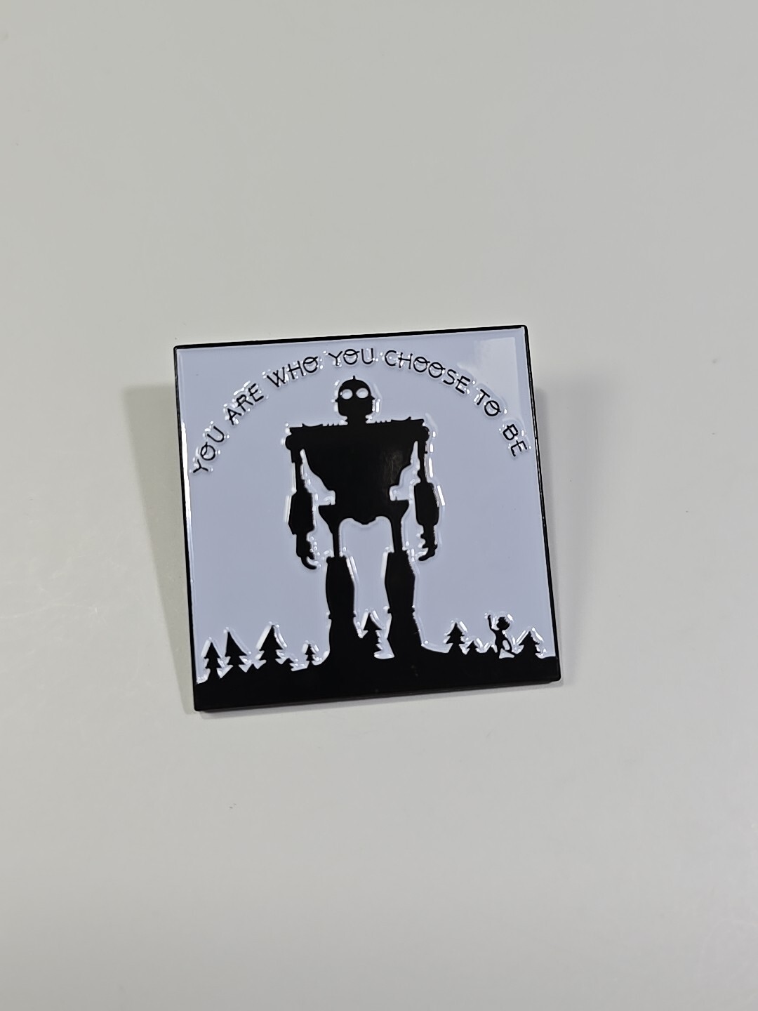 You Are Who You Choose To Be Lapel Pin The Iron Giant