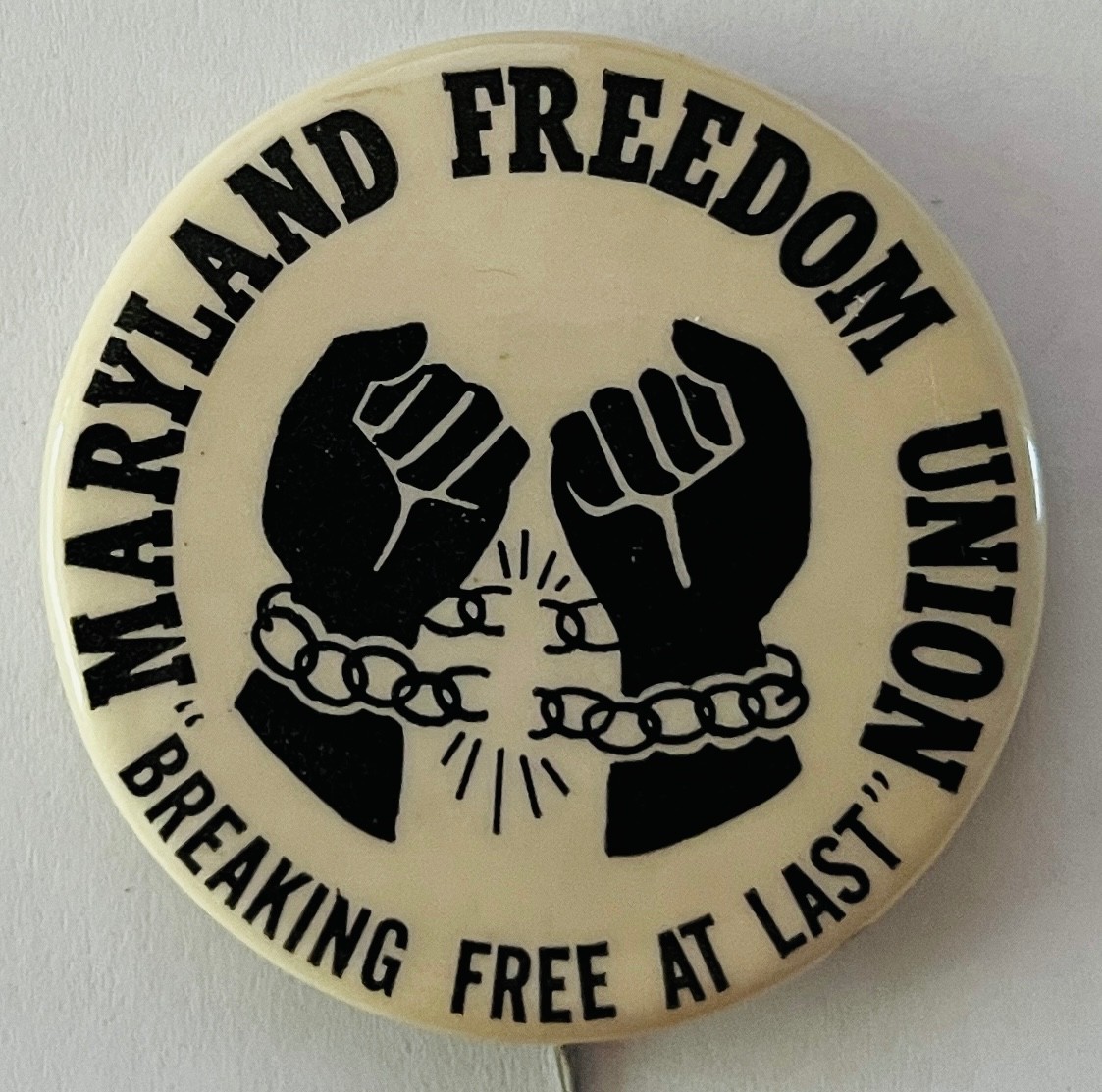 Maryland Freedom Union 1966 button Breaking Free At Last Civil Rights Labor pin