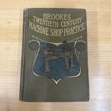 BROOKES TWENTIETH CENTURY MACHINE SHOP PRACTICE  HC picture