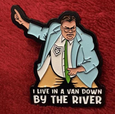 I LIVE IN A VAN DOWN BY THE RIVER enamel pin - Matt Foley -  picture