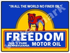 Freedom Motor Oil Pennsylvania Sign 9
