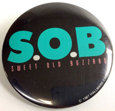 Sweet Old Buzzard Novelty Pin Back Button S.O.B. 3