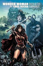 Wonder Woman: Rebirth by Greg Rucka Omnibus picture