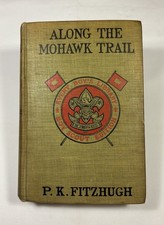 1913 BSA ALONG THE MOHAWK TRAIL BY P.K. FITZHUGH ~ EVERY BOY'S LIBRARY ~ TYPE II picture