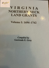 VINTAGE VIRGINIA NORTHERN NECK LAND GRANTS 1694 - 1742 VOL 1 GERTRUDE GRAY picture
