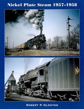 NICKEL PLATE Steam: 1957-1958 in Chicago, IL, Hammond, IN, Bellevue, OH - (NEW) picture