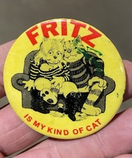 Vintage 1972 Fritz is my Kind of Cat Pinback Pin picture