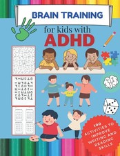 BRAIN TRAINING for kids with ADHD- 100 activities to improve writing and reading picture