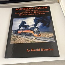 Southern Pacific 1930s To 1950s Los Angeles To Bakersfield by David Houston picture
