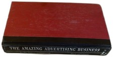 The Amazing Advertising Business 1957 Simon and Schuster Second Printing Hardcov picture