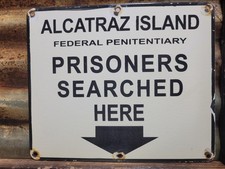 VINTAGE ALCATRAZ PORCELAIN SIGN RARE OLD PENITENTIARY JAIL PRISON SAN DIEGO 12