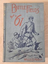 Battle Fields Of 61' By Willis Abbot A Civil War Book 1889 Print picture