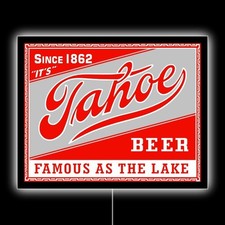 TAHOE Beer since 1862, Famous as the Lake New LED Hanging Lighted Sign: 18x23