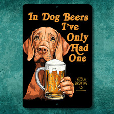 Vizsla Beer Bar Sign In Dog Beers dog funny metal tin man cave beer pub handmade picture