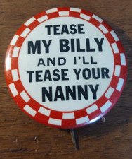 Vintage Slogan Pinback Humorous Goat Tease my Billy Tease your Nanny picture
