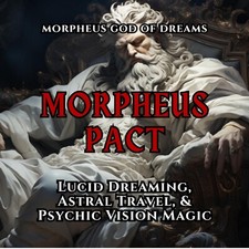 Morpheus Pact  (Lucid Dreaming, Astral Travel, & Psychic Vision Magic) picture