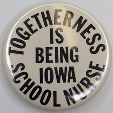 c1970s Togetherness Is Being Iowa School Nurse Pinback Button Medical E4 picture