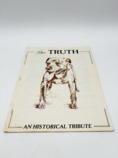 The Truth An Historical Tribute 1991 Pit Bull Terrier Magazine H&H Printing Rare picture
