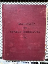  Vintage 1917 WWI Manual for Stable Sergeants HC 1st Edition 7th U.S. Cavalry  picture
