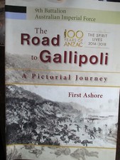 Aust 9th Battalion AIF WW1 The Road to Gallipoli A Pictorial Journey﻿﻿ New Book picture