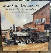 Glover Steam Locomotive’s The South’s Last Steam Builder by Richard Hillman New picture