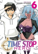Time Stop Hero Vol. 6, Mitsunaga, Yasunori, Excellent Book picture