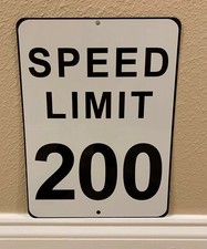 SPEED LIMIT  200 MPH - NEW ALUMINUM SIGN - 9