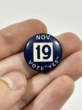 Vintage Eagle Regalia Co Vote Yes Nov. 19 Political Campaign Pin Button picture