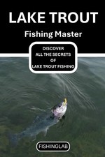 Lake Trout Fishing Master: Techniques, Rigs, and Tips for Stillwater Trout Fishi picture