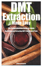 DMT Extraction Made Easy: The Comprehensive Guide to Safely Harvesting and Extra picture
