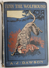 Finn the Wolfhound, A.J. Dawson, English 1st Edition 1908 picture