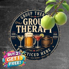 Group Therapy Practiced Here Funny Quote Round Metal Sign Pub Wall Decor picture